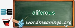 WordMeaning blackboard for aliferous